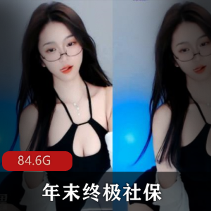 虎牙斗鱼女主播LiSA年末终极社保视频合集，84.6G精彩内容，黑丝热舞圣诞节套装一应俱全！网易cc参与，绝对值得下载！