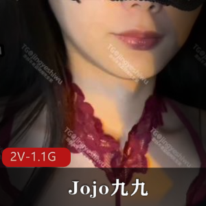 Jojo九九自拍视频《妹妹~液的食物》2V1.1G，更新速度惊人，男主抗频率高！